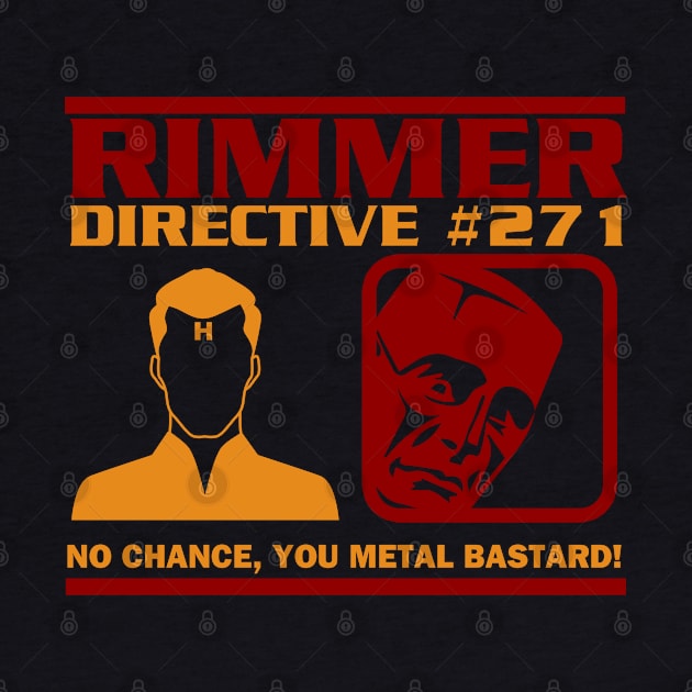 Rimmer Directive #271 No Chance by Meta Cortex